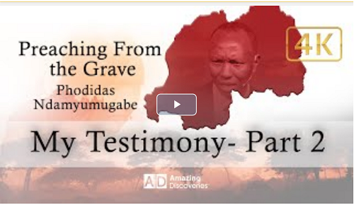 Preaching from the grave Testimony Part 2 – Phodidas Ndamyumugabe