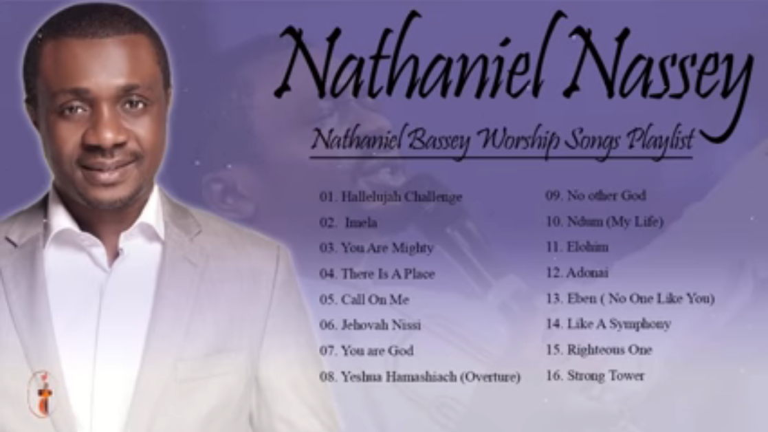 Best Playlist Worship Songs Of Nathaniel Bassey – Most Popular Songs Of All Time by Nathaniel Bassey